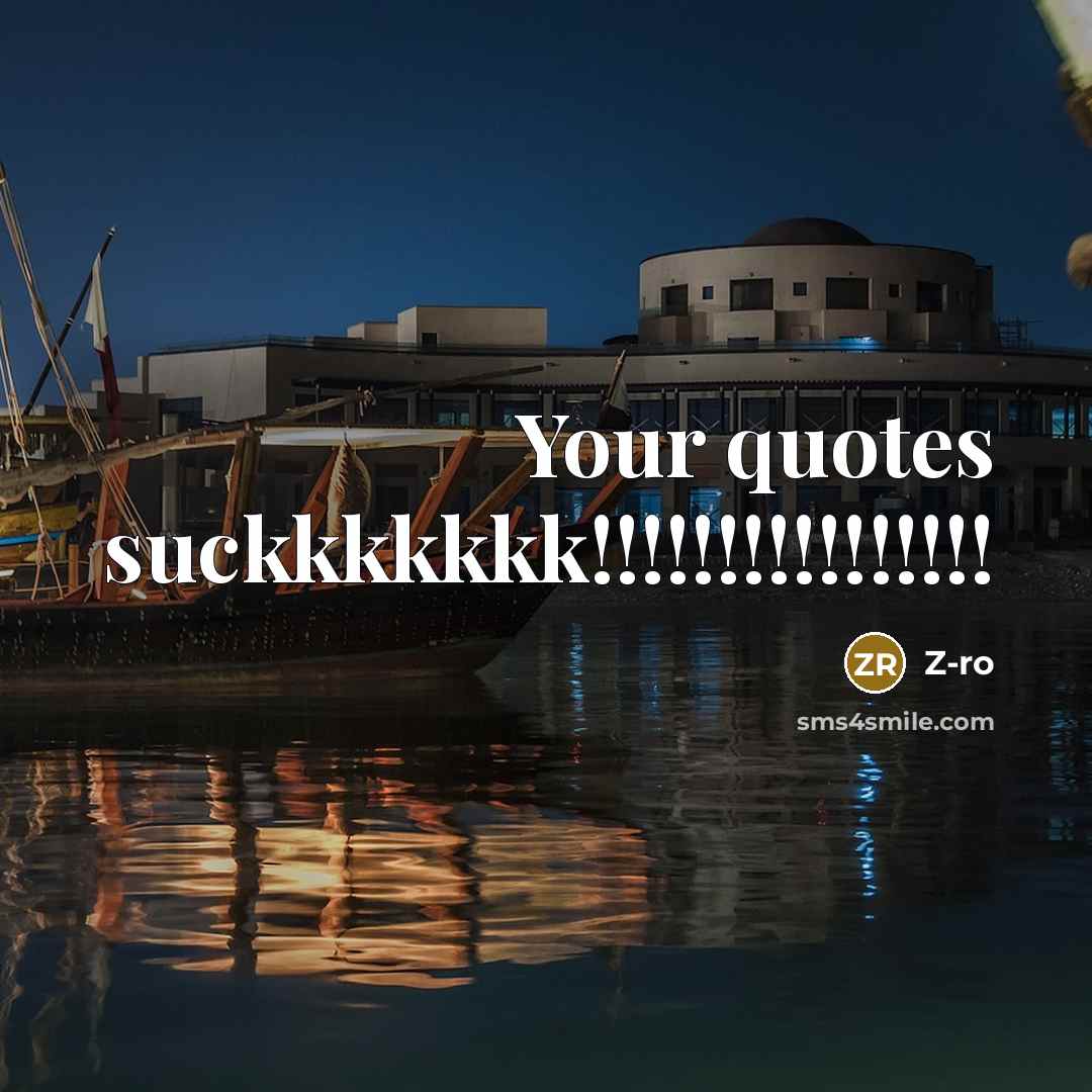 “Your quotes suckkkkkkk!!!!!!!!!!!!!!!!…” quote by Z-Ro