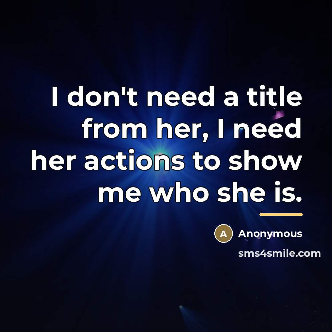 “I don't need a title from her, I need her…” quote by Anonymous
