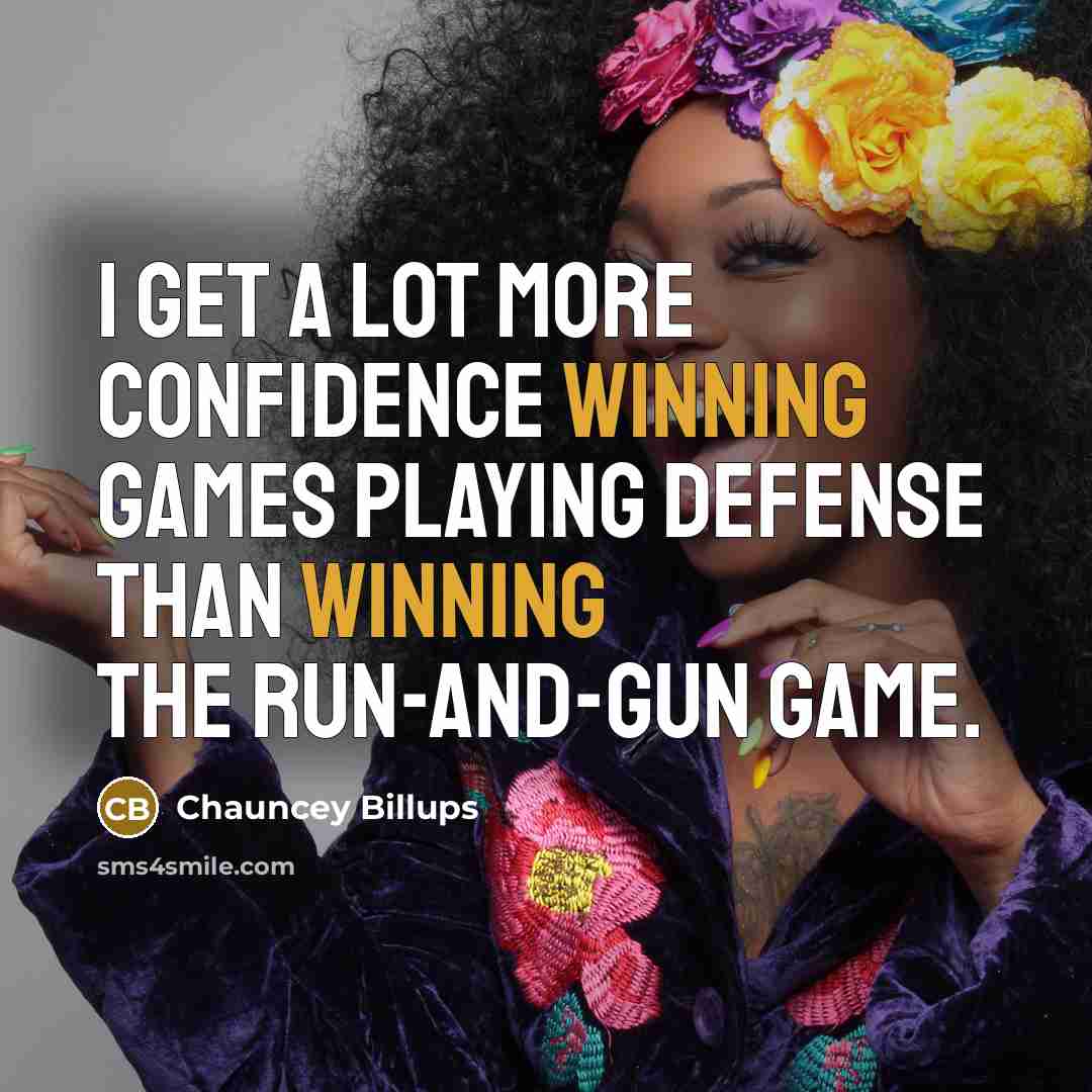 “I get a lot more confidence winning games playing defense…” quote by Chauncey Billups