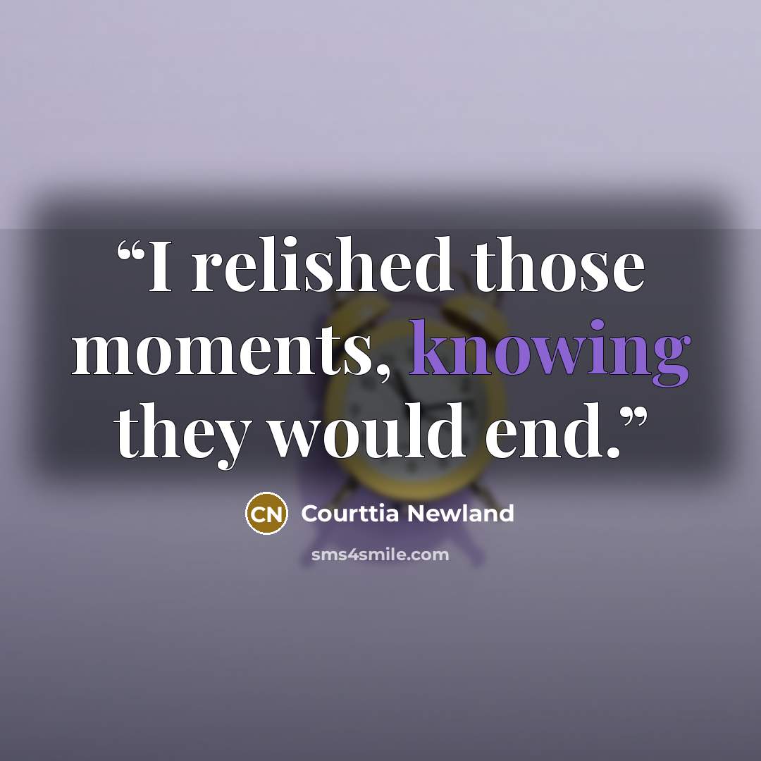 “I relished those moments, knowing they would end.” quote by Courttia Newland