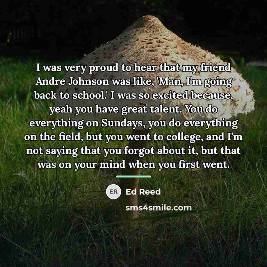 “I was very proud to hear that my friend Andre…” quote by Ed Reed