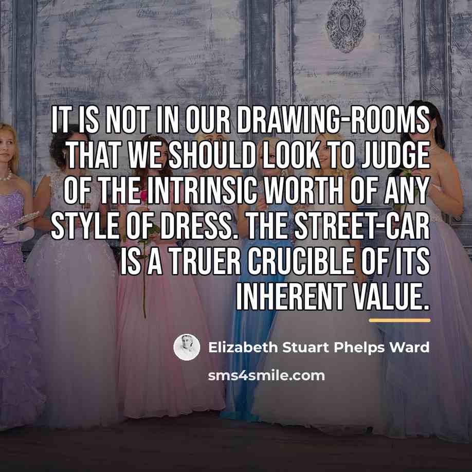 “It is not in our drawing-rooms that we should look…” quote by Elizabeth Stuart Phelps Ward
