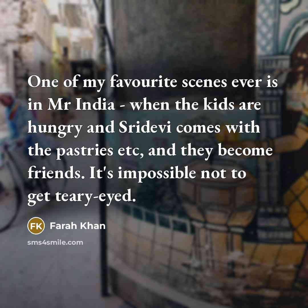 “One of my favourite scenes ever is in Mr India…” quote by Farah Khan