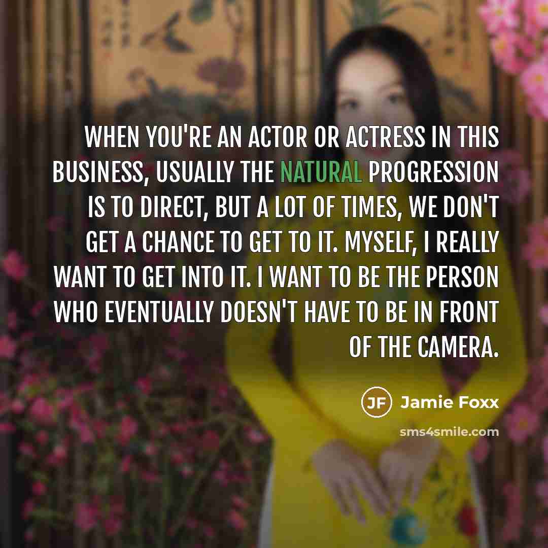 “When you're an actor or actress in this business, usually…” quote by Jamie Foxx