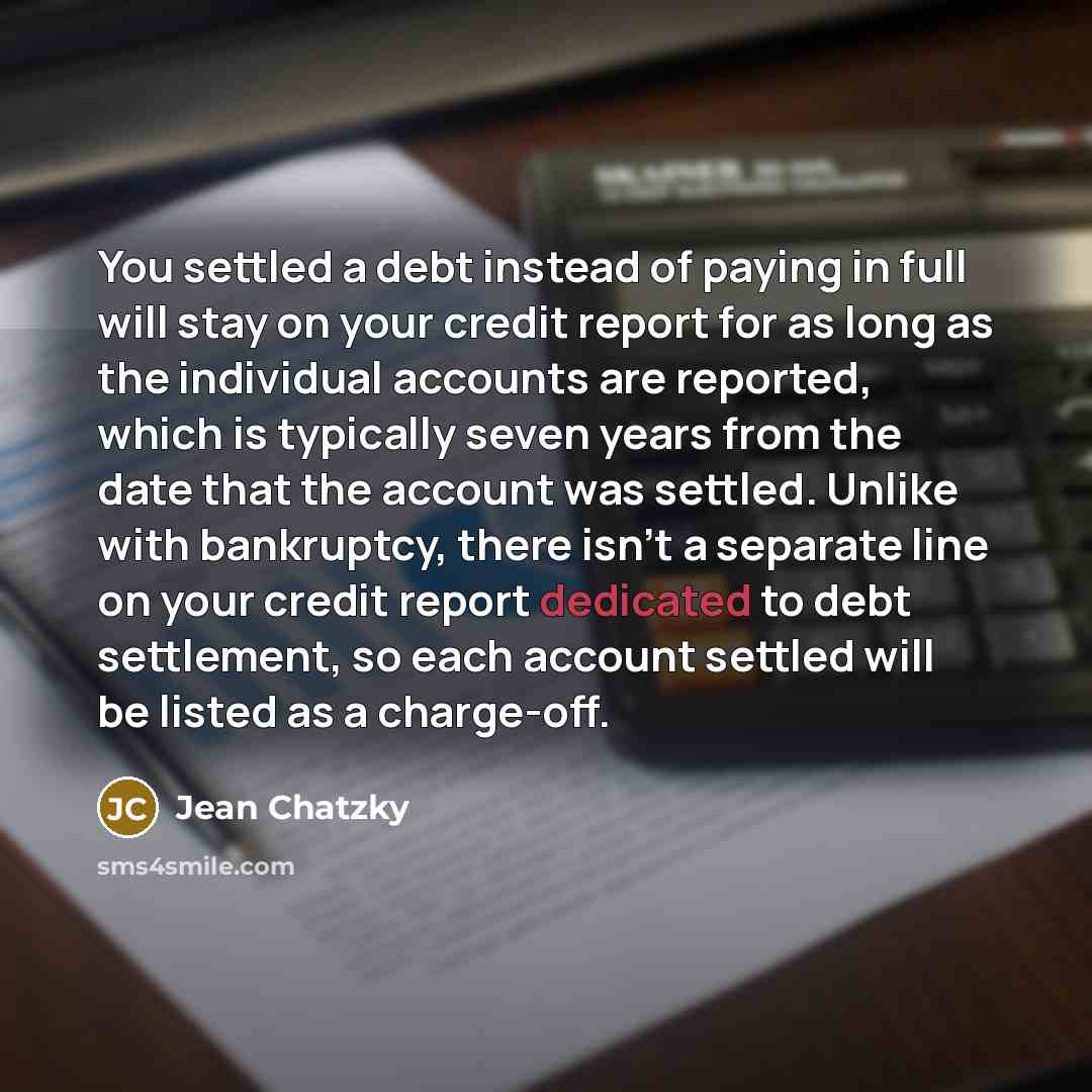 “You settled a debt instead of paying in full will…” quote by Jean Chatzky