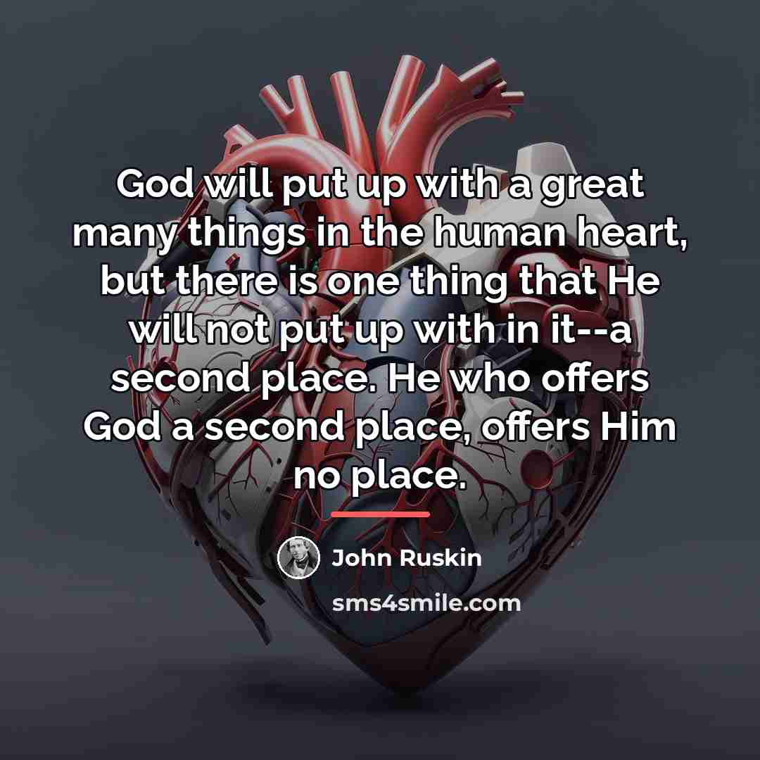 “God will put up with a great many things in…” quote by John Ruskin