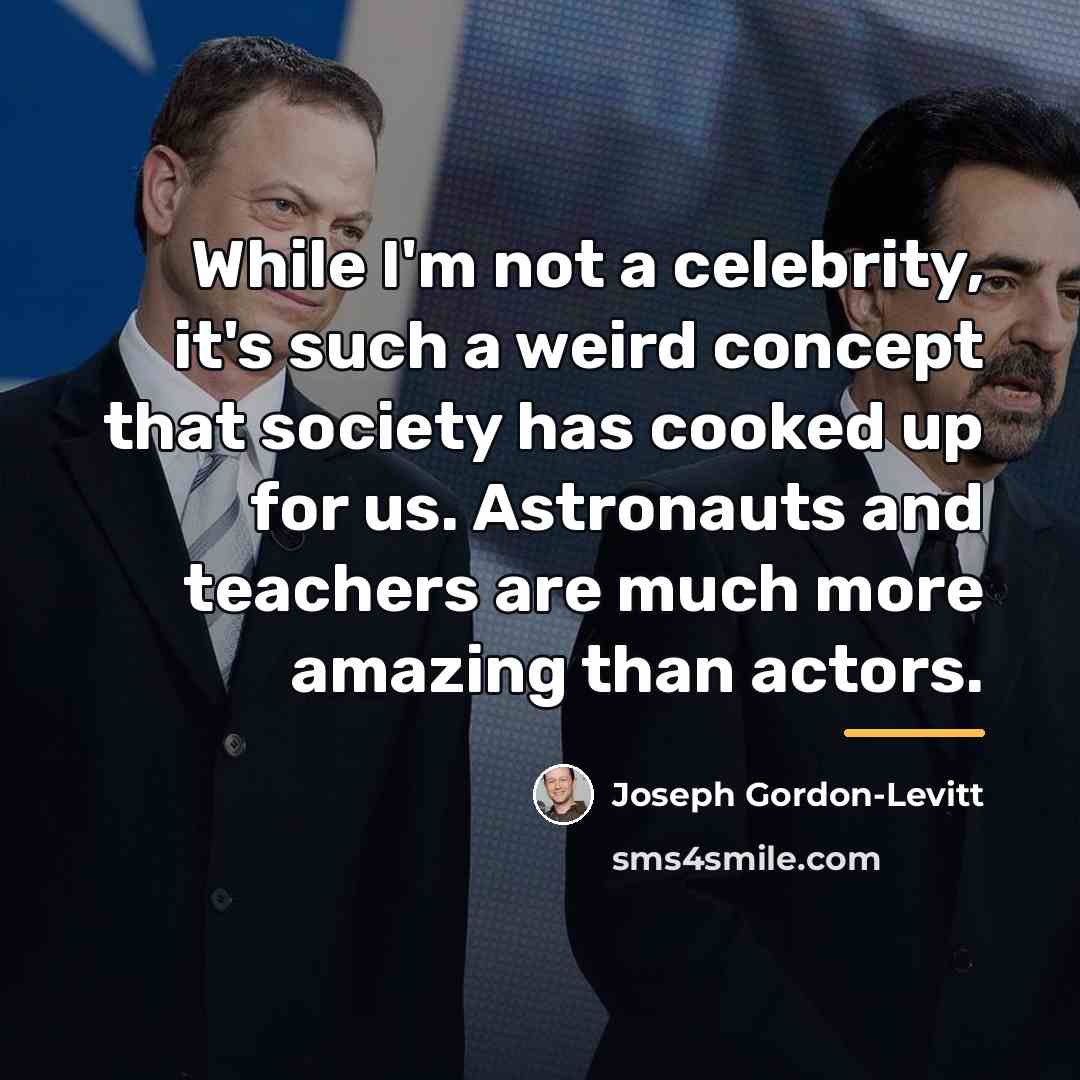 “While I'm not a celebrity, it's such a weird concept…” quote by Joseph Gordon-Levitt