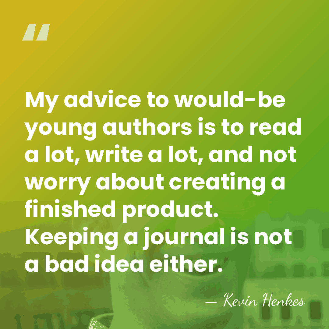 My advice to would-be young authors is to read a lot, write&hellip; - Kevin Henkes