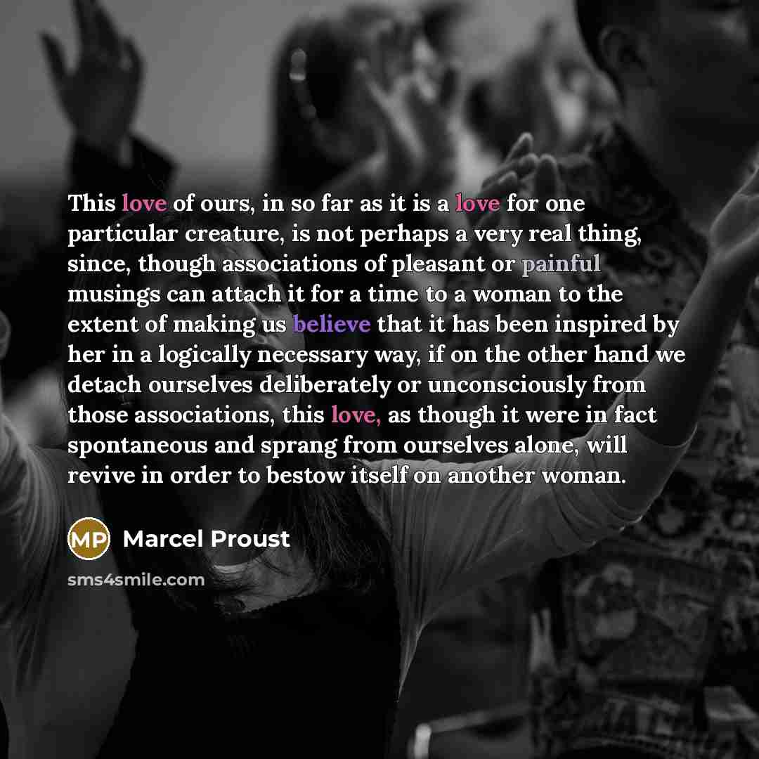“This love of ours, in so far as it is…” quote by Marcel Proust