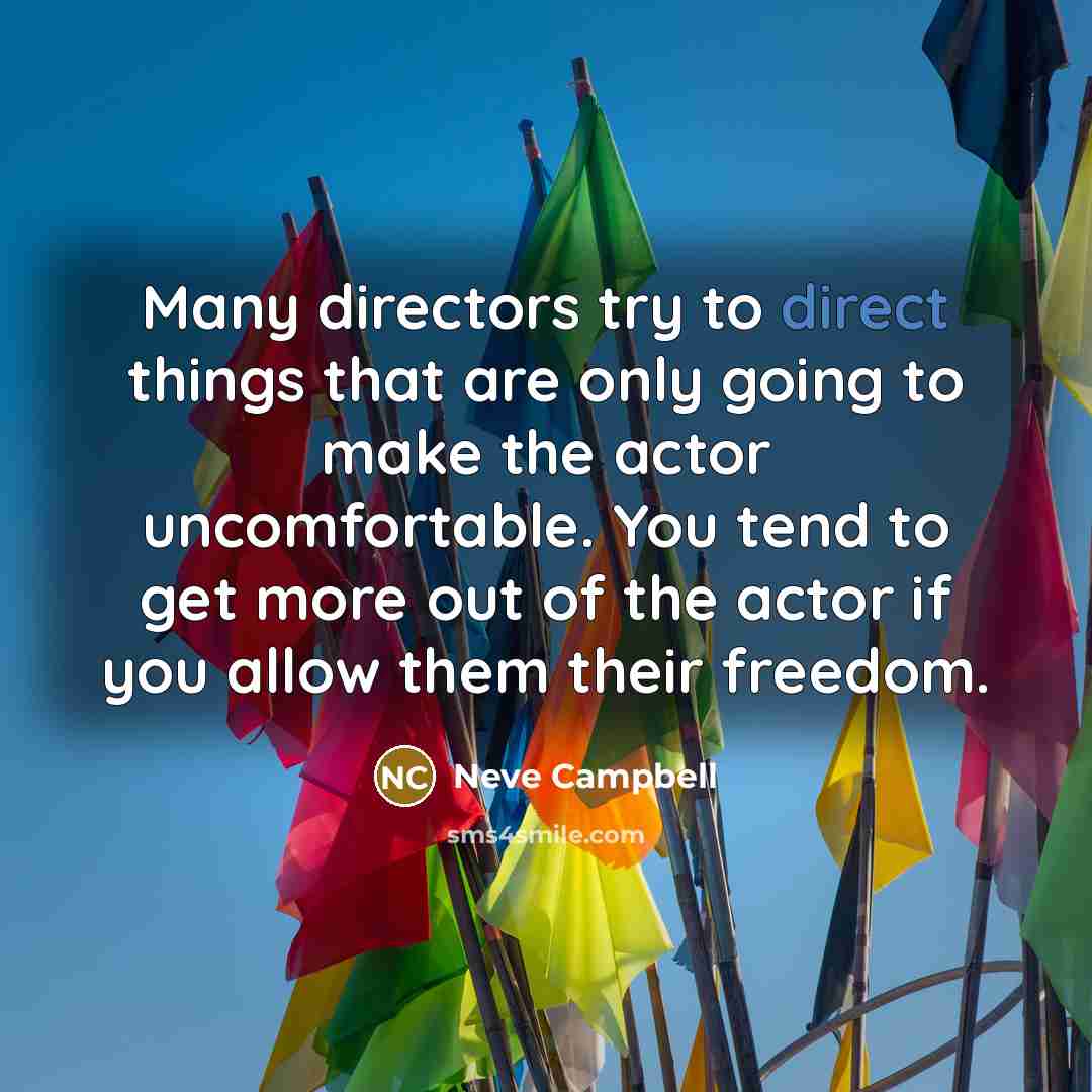 “Many directors try to direct things that are only going…” quote by Neve Campbell