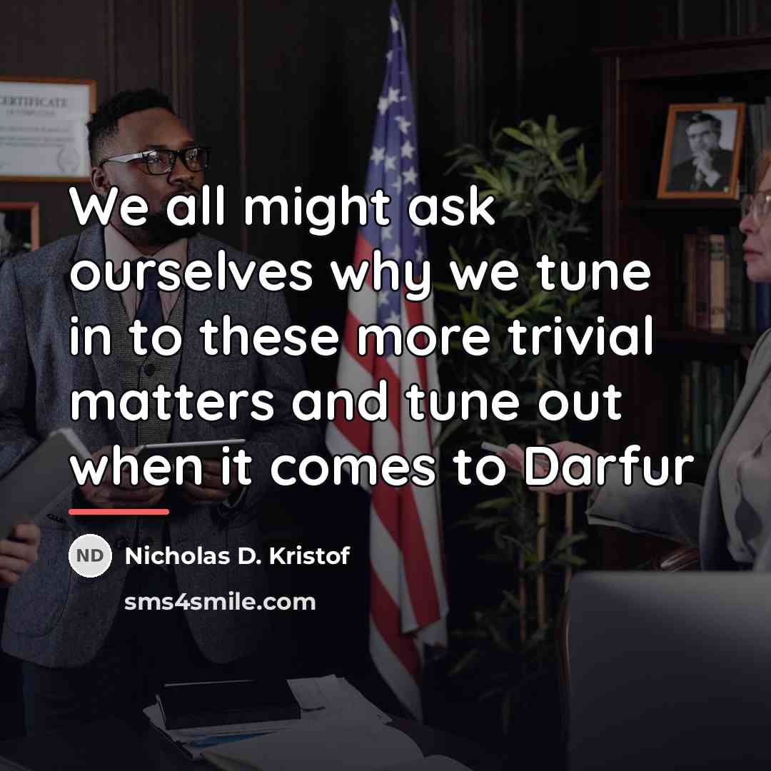 “We all might ask ourselves why we tune in to…” quote by Nicholas D. Kristof