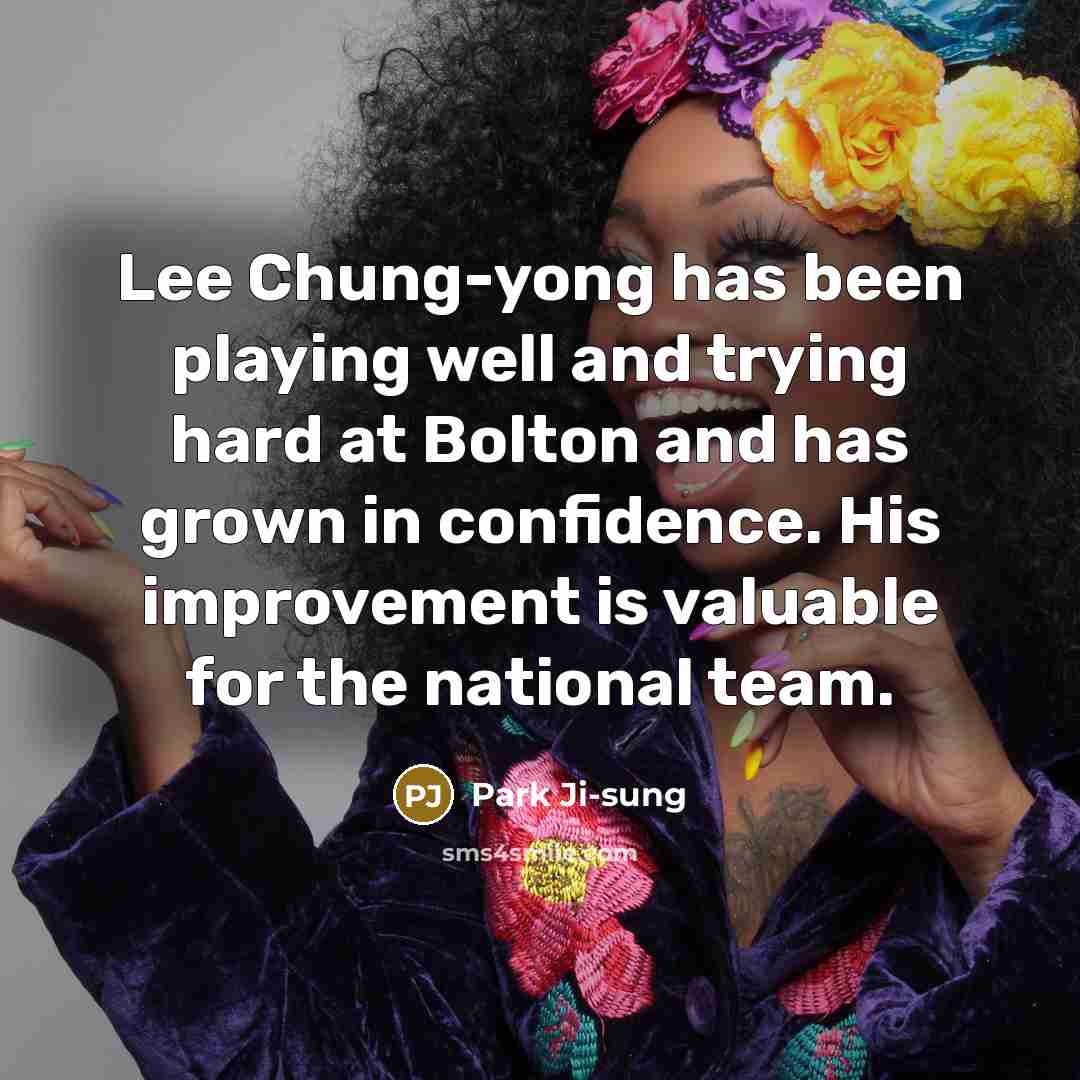 “Lee Chung-yong has been playing well and trying hard at…” quote by Park Ji-sung