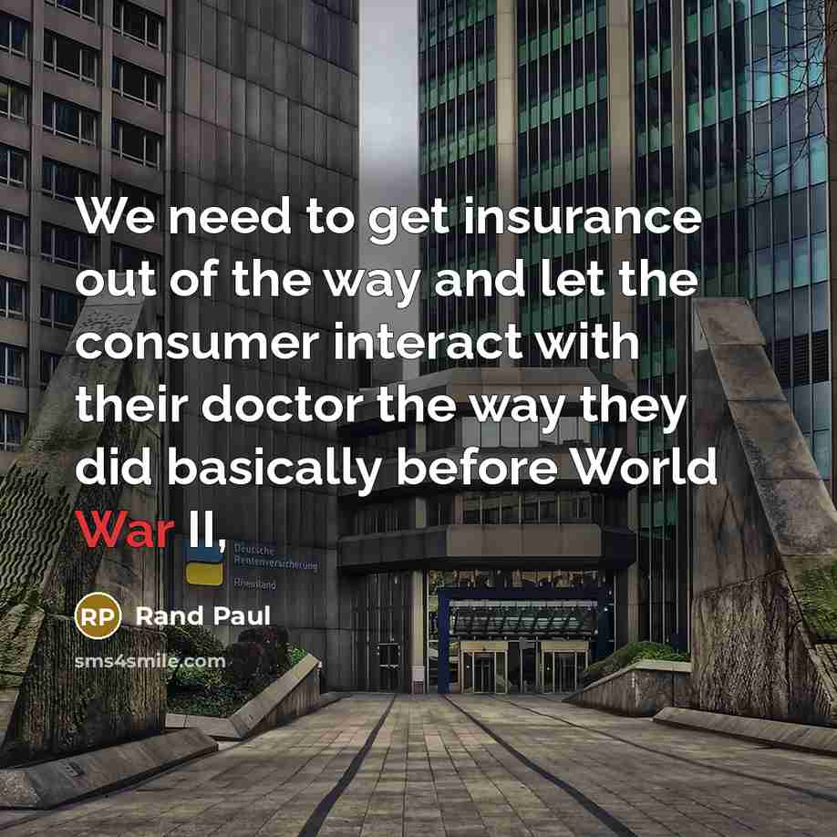 “We need to get insurance out of the way and…” quote by Rand Paul