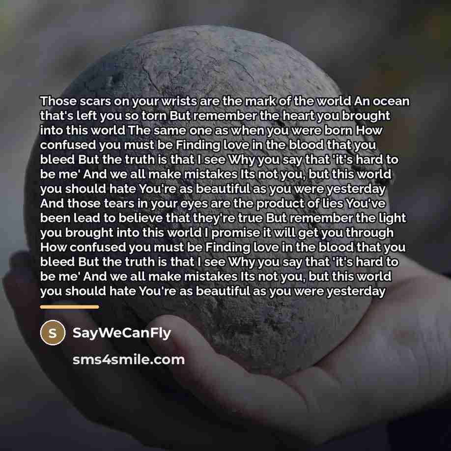 “Those scars on your wrists are the mark of the…” quote by Saywecanfly
