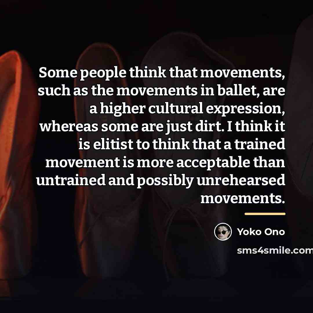 “Some people think that movements, such as the movements in…” quote by Yoko Ono