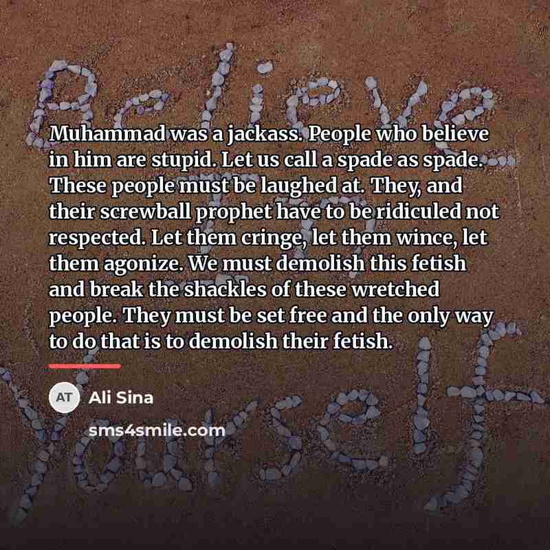 “Muhammad was a jackass. People who believe in him are…” quote by Ali Sina