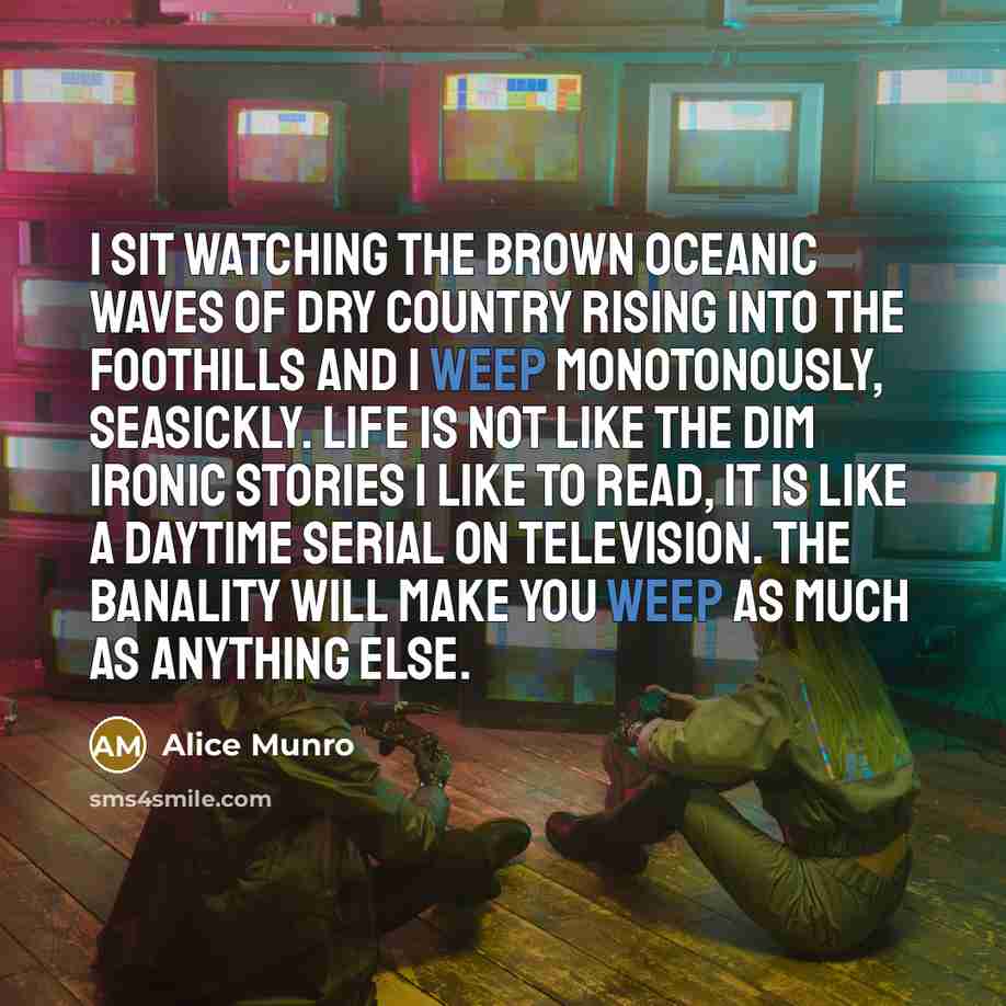 “I sit watching the brown oceanic waves of dry country…” quote by Alice Munro