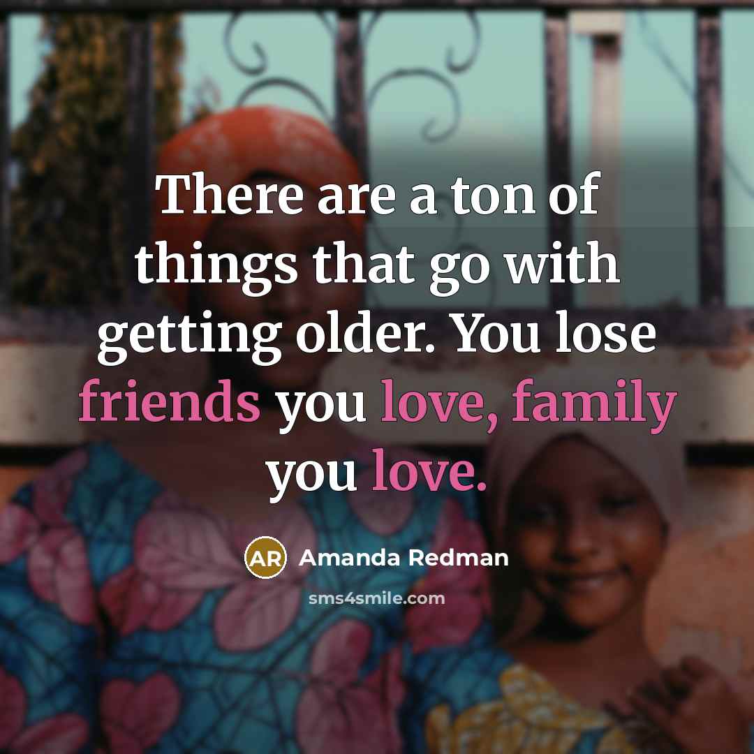 “There are a ton of things that go with getting…” quote by Amanda Redman