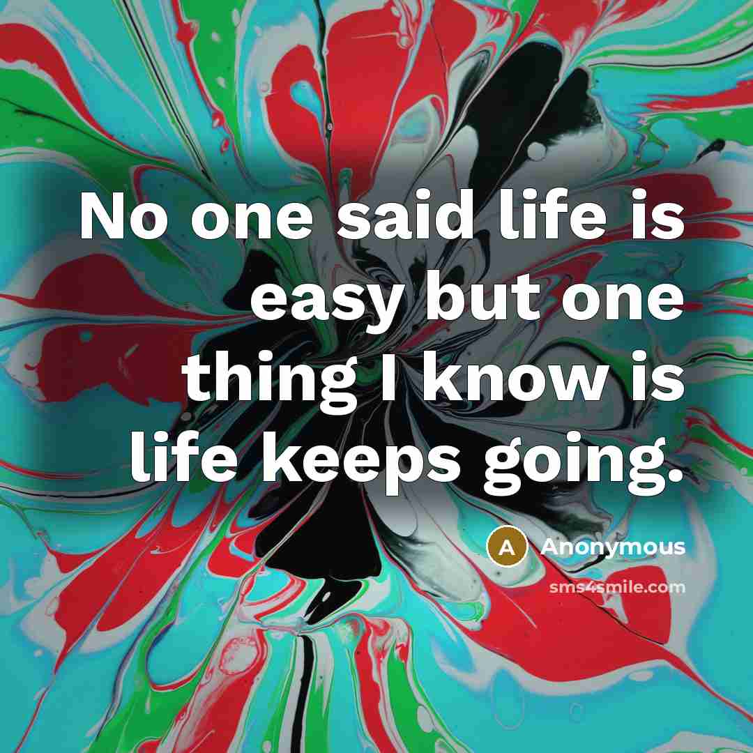 “No one said life is easy but one thing I…” quote by Anonymous