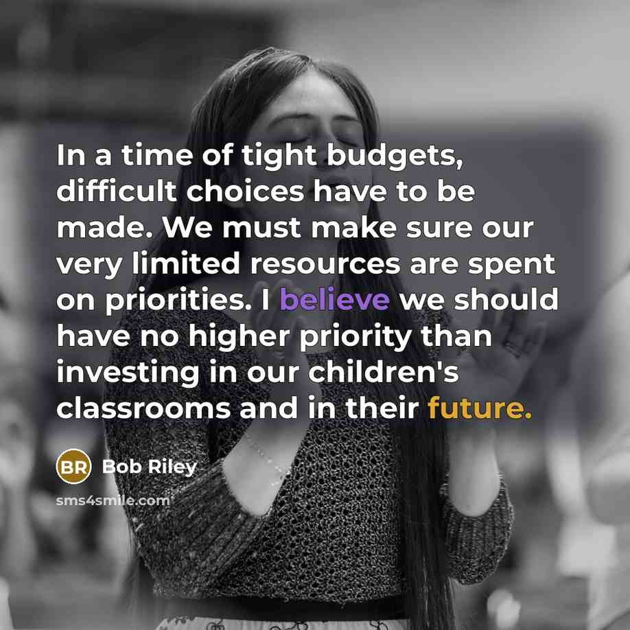 “In a time of tight budgets, difficult choices have to…” quote by Bob Riley