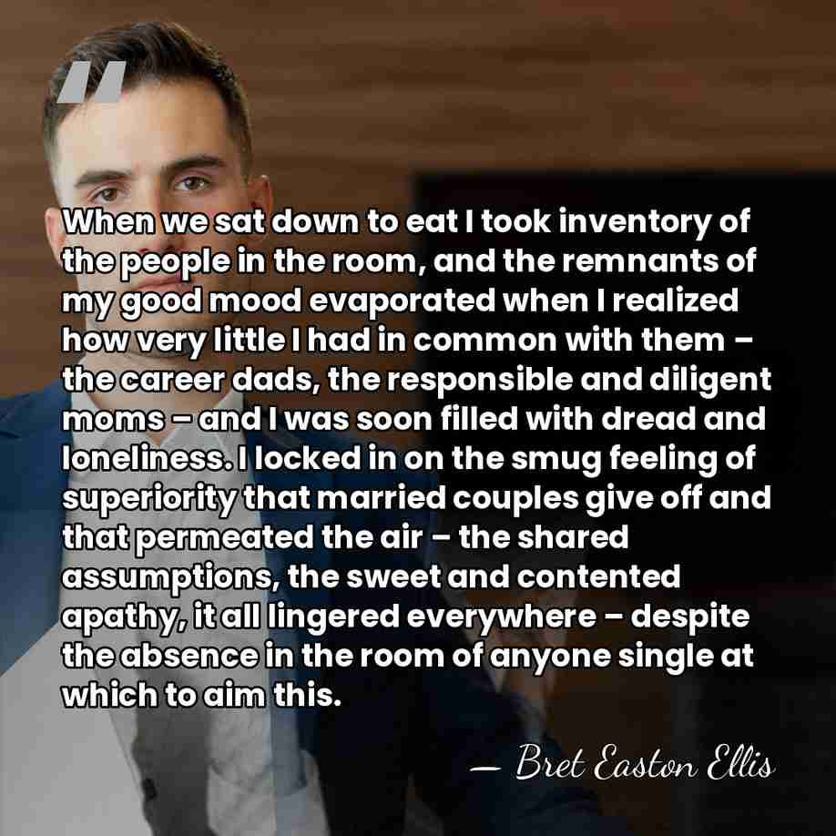 When we sat down to eat I took inventory of the people&hellip; - Bret Easton Ellis