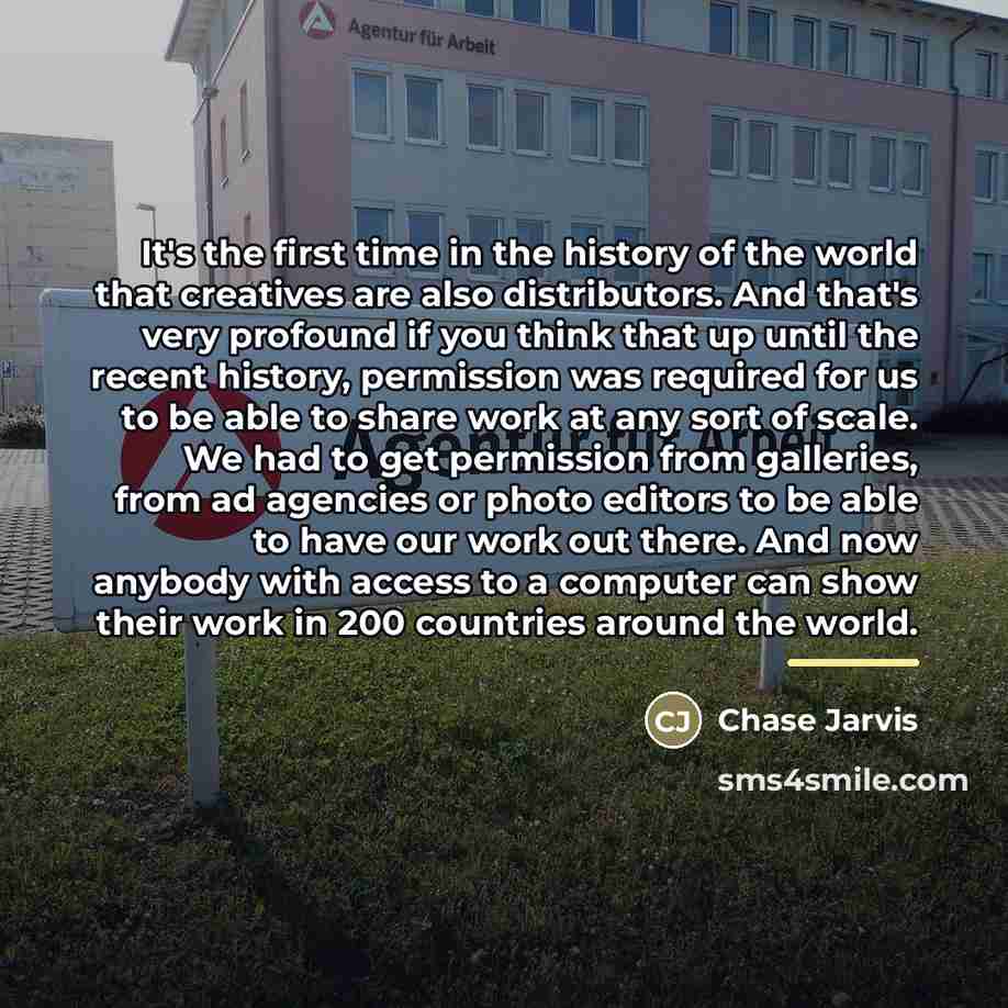 “It's the first time in the history of the world…” quote by Chase Jarvis