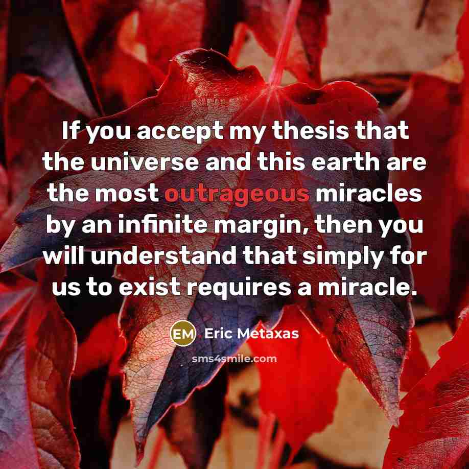 “If you accept my thesis that the universe and this…” quote by Eric Metaxas