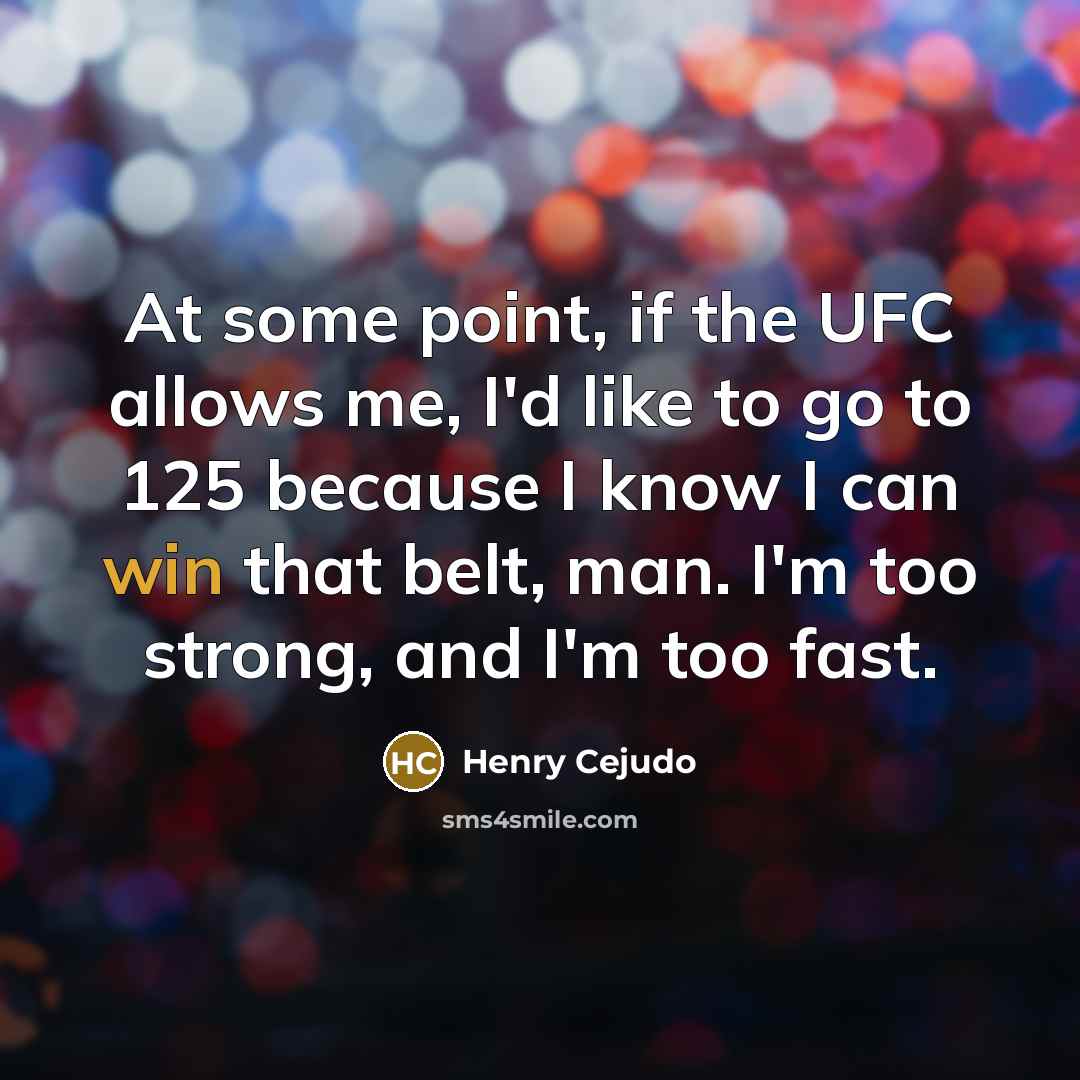 “At some point, if the UFC allows me, I'd like…” quote by Henry Cejudo