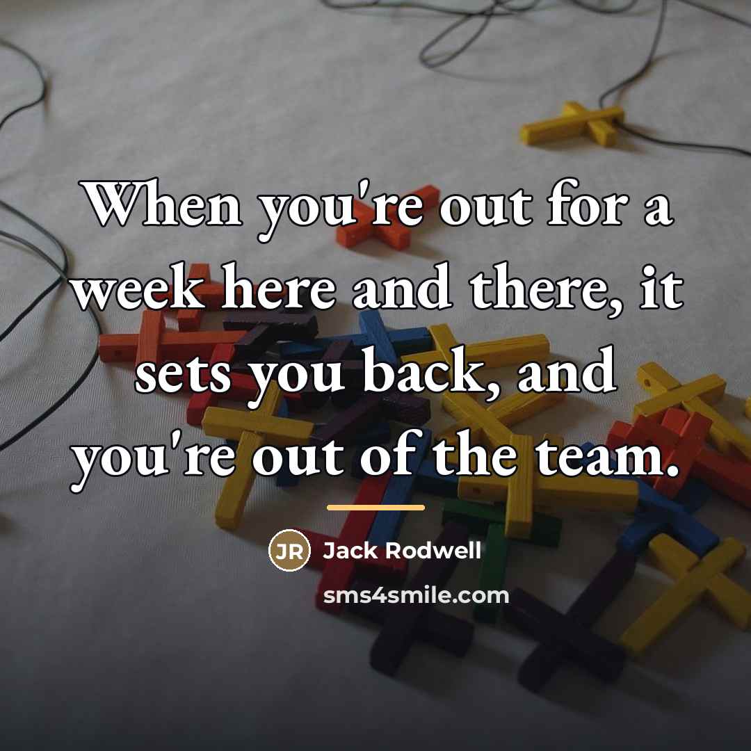 “When you're out for a week here and there, it…” quote by Jack Rodwell