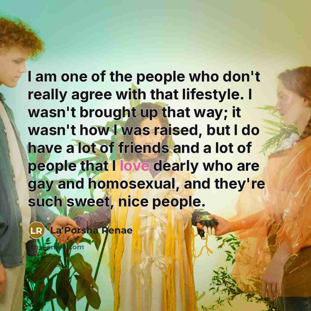 “I am one of the people who don't really agree…” quote by La'Porsha Renae