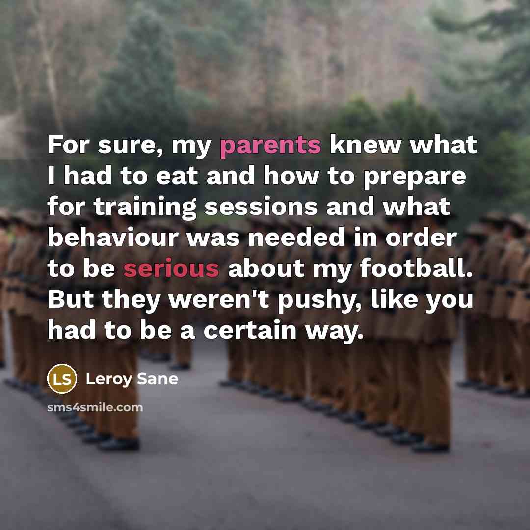 “For sure, my parents knew what I had to eat…” quote by Leroy Sane