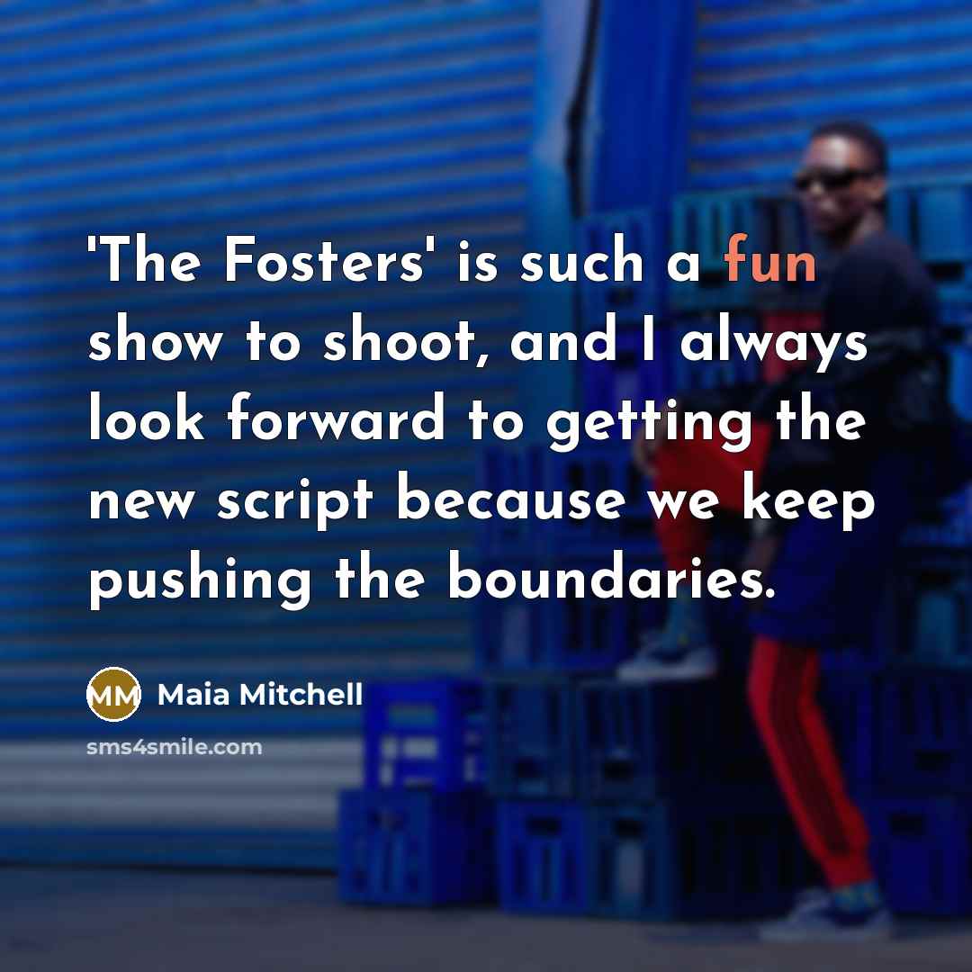 “'The Fosters' is such a fun show to shoot, and…” quote by Maia Mitchell