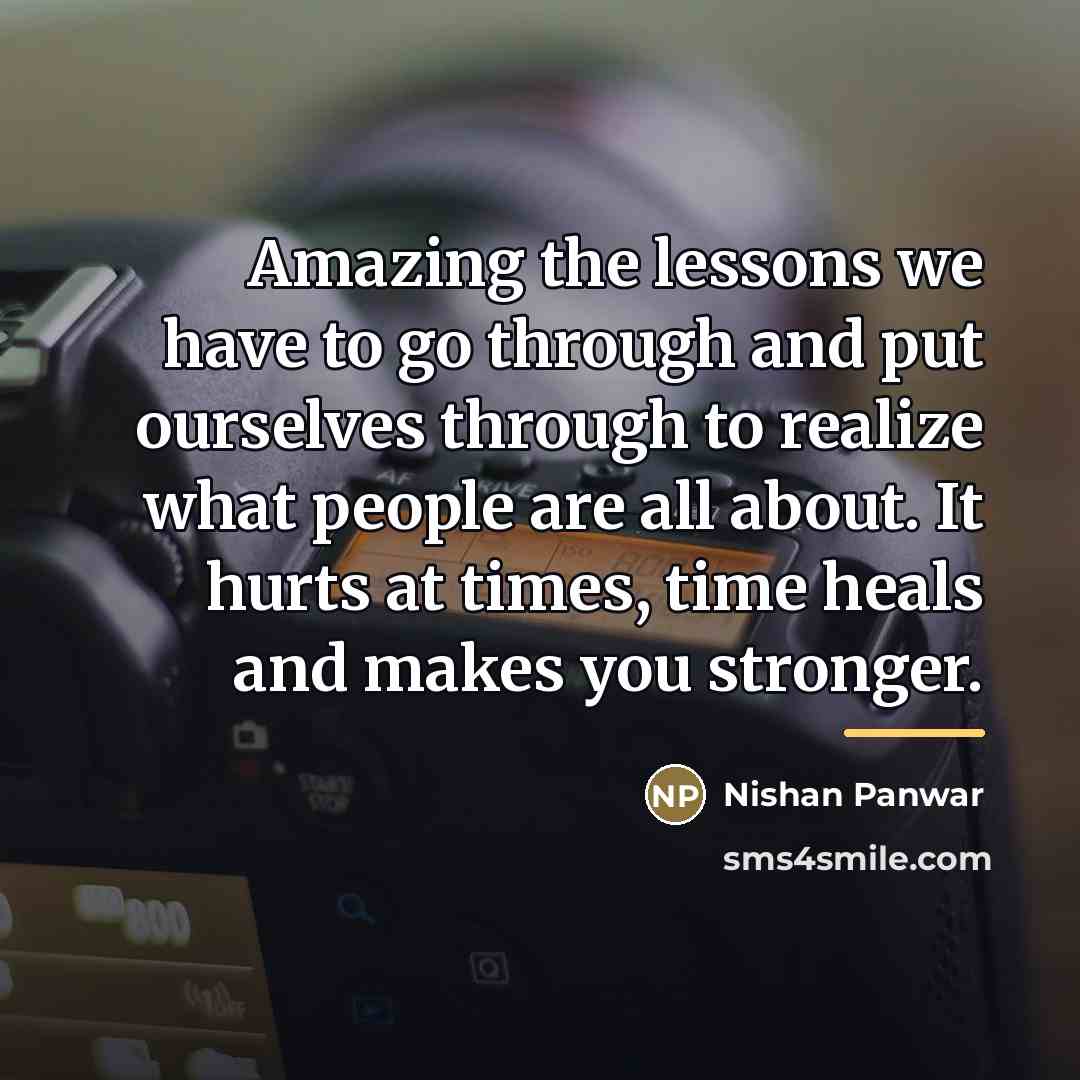 “Amazing the lessons we have to go through and put…” quote by Nishan Panwar