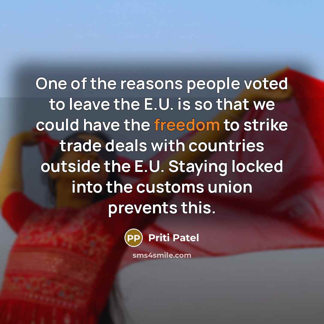 “One of the reasons people voted to leave the E.U.…” quote by Priti Patel