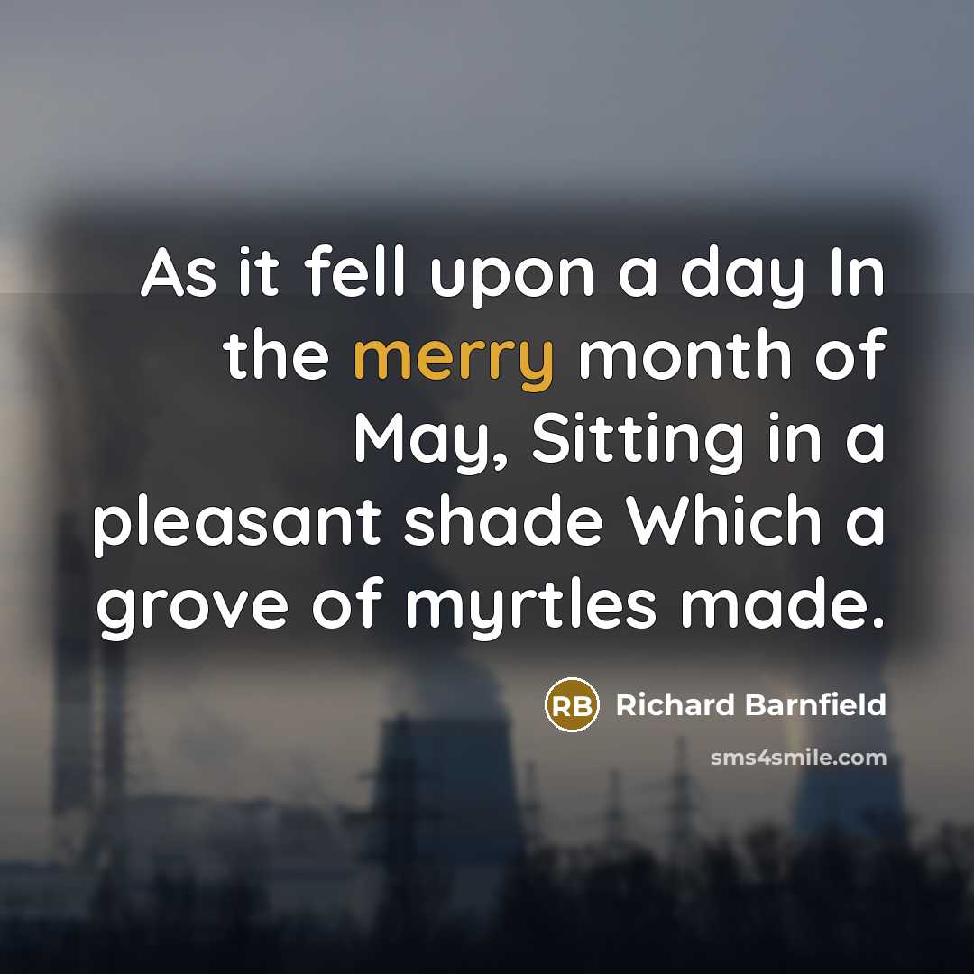 “As it fell upon a day In the merry month…” quote by Richard Barnfield