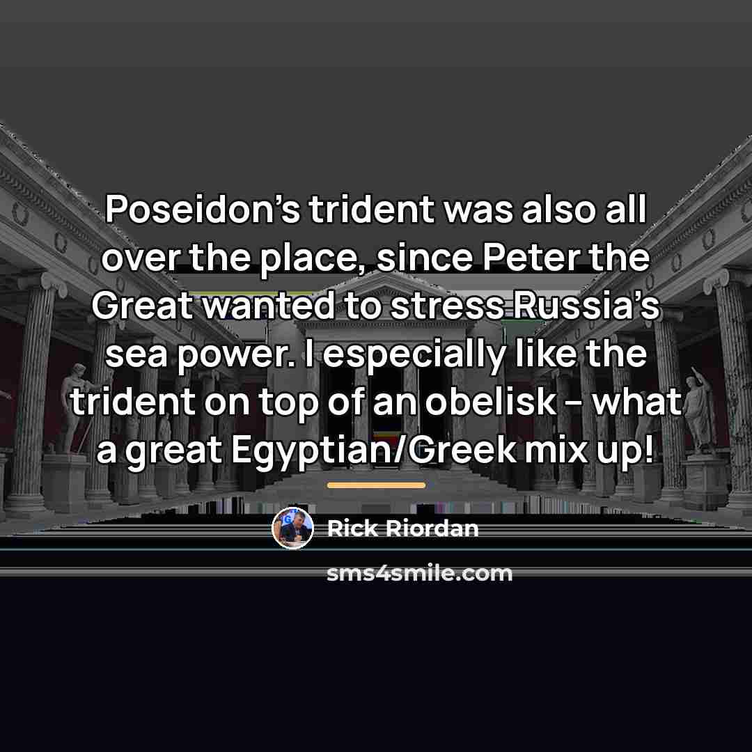 “Poseidon’s trident was also all over the place, since Peter…” quote by Rick Riordan