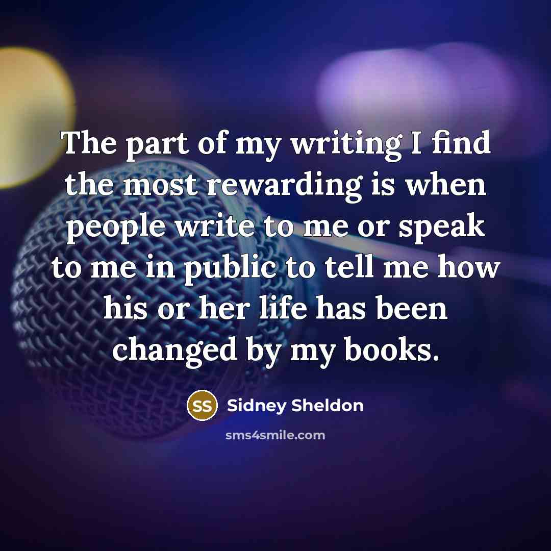 “The part of my writing I find the most rewarding…” quote by Sidney Sheldon