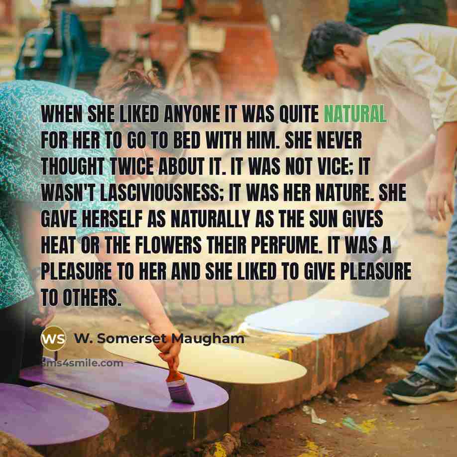 “When she liked anyone it was quite natural for her…” quote by W. Somerset Maugham
