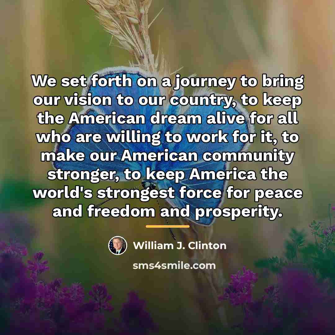 “We set forth on a journey to bring our vision…” quote by William J. Clinton