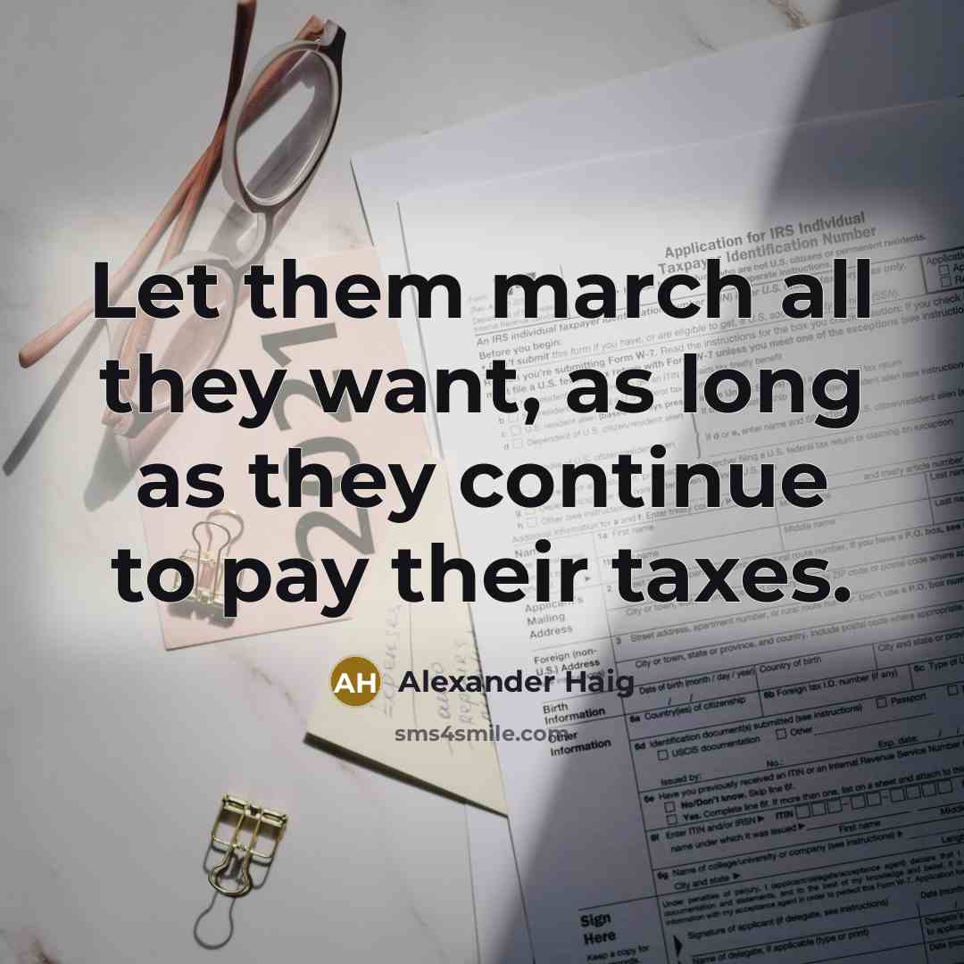 “Let them march all they want, as long as they…” quote by Alexander Haig