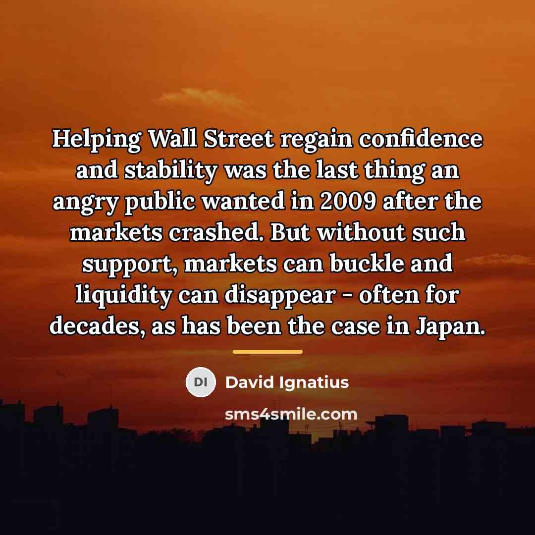 “Helping Wall Street regain confidence and stability was the last…” quote by David Ignatius