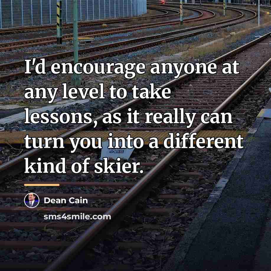 “I'd encourage anyone at any level to take lessons, as…” quote by Dean Cain