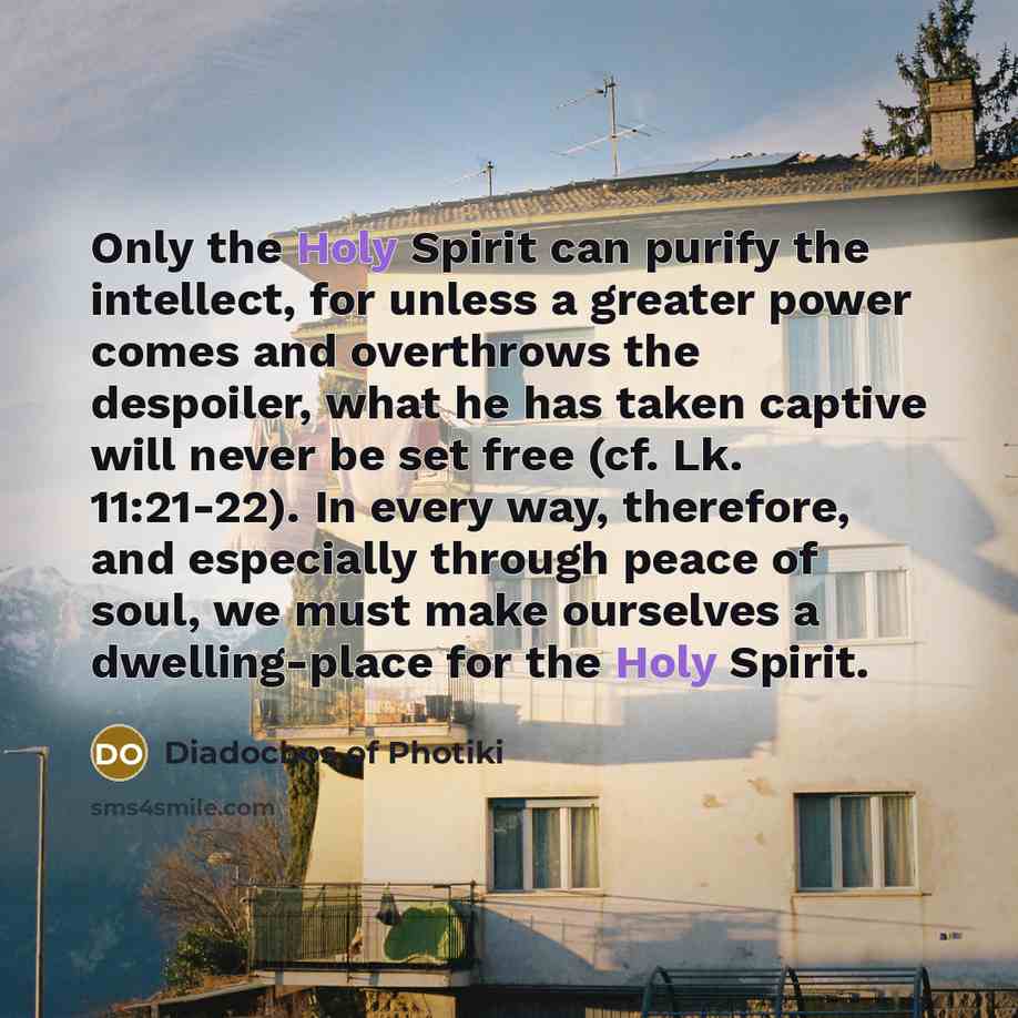 “Only the Holy Spirit can purify the intellect, for unless…” quote by Diadochos of Photiki