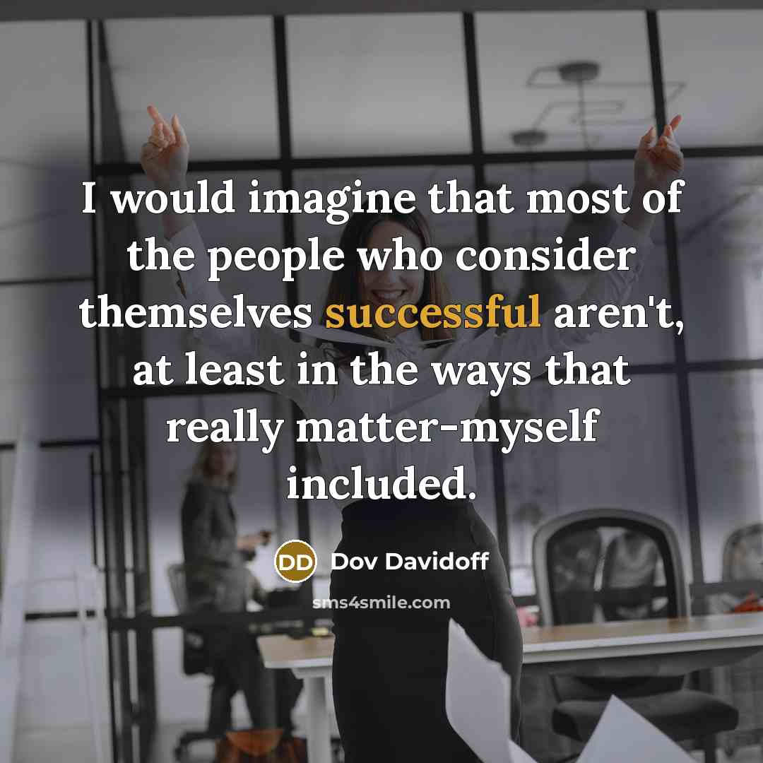 “I would imagine that most of the people who consider…” quote by Dov Davidoff