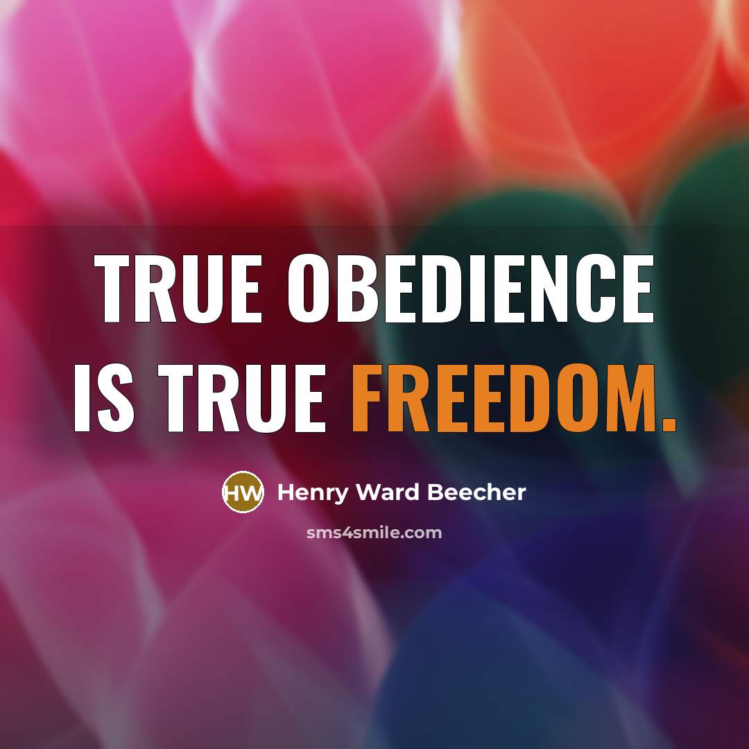 “True obedience is true freedom.…” quote by Henry Ward Beecher