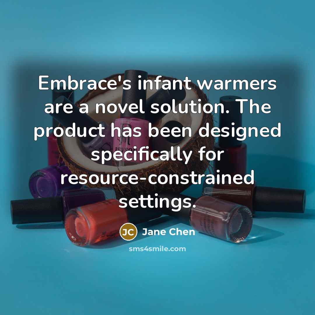 “Embrace's infant warmers are a novel solution. The product has…” quote by Jane Chen