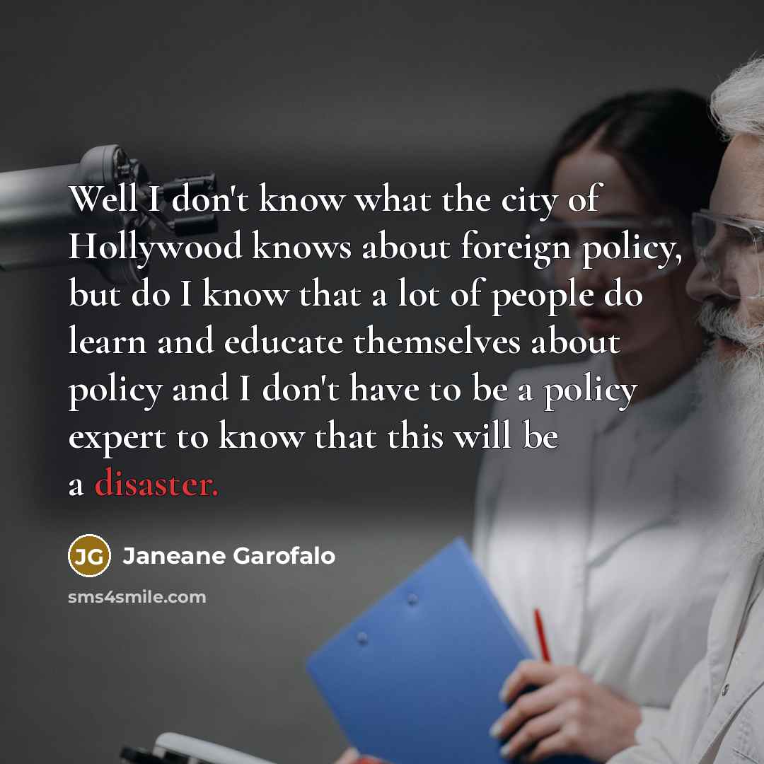 “Well I don't know what the city of Hollywood knows…” quote by Janeane Garofalo