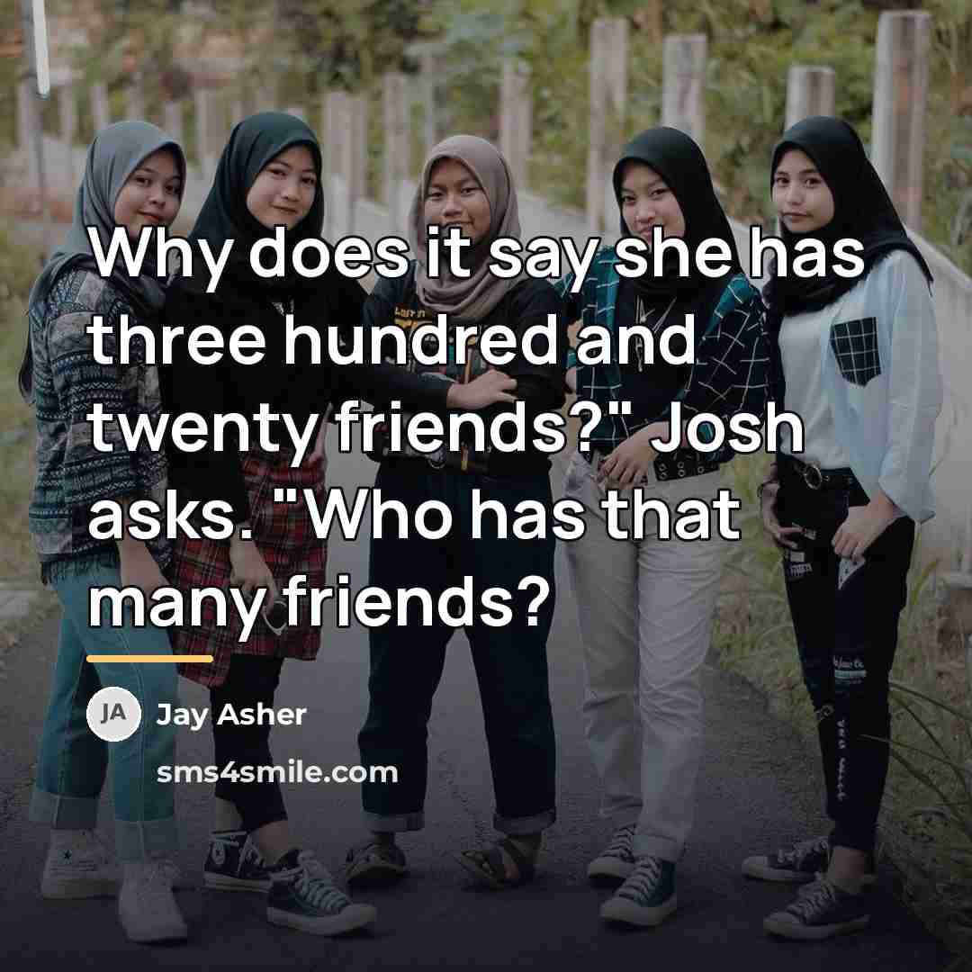 “Why does it say she has three hundred and twenty…” quote by Jay Asher