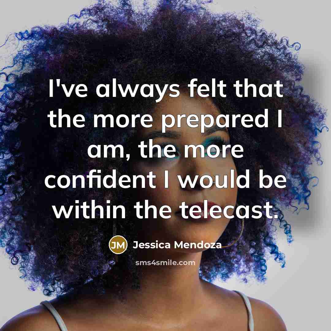 “I've always felt that the more prepared I am, the…” quote by Jessica Mendoza