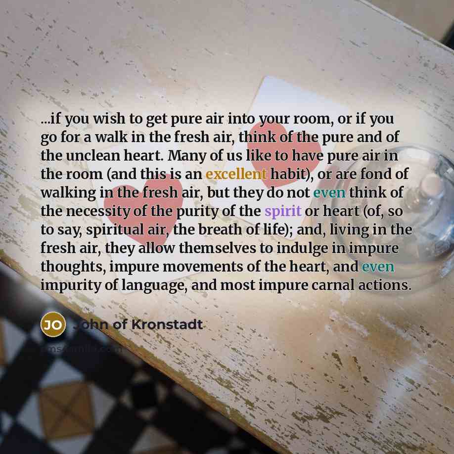 “...if you wish to get pure air into your room,…” quote by John of Kronstadt